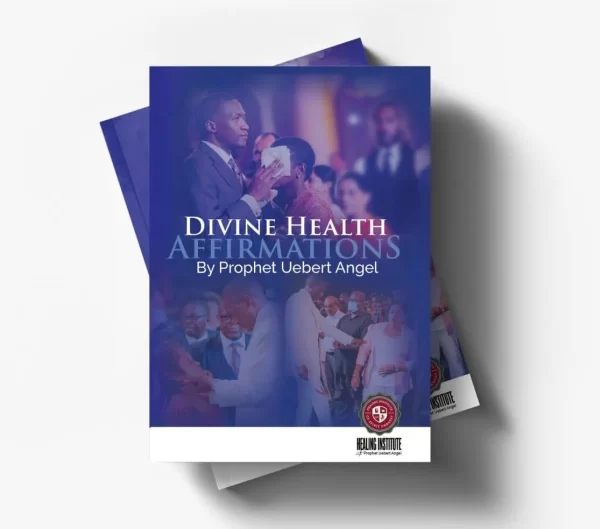 Divine Health Affirmations By  Prophet Uebert Angel