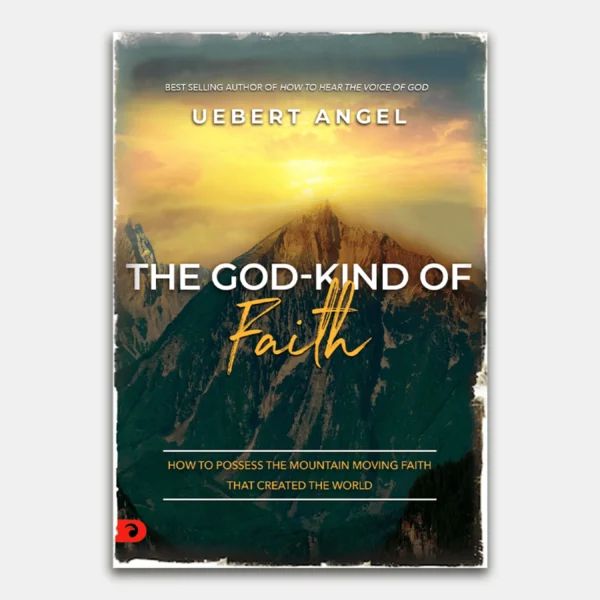 The God-Kind Of Faith