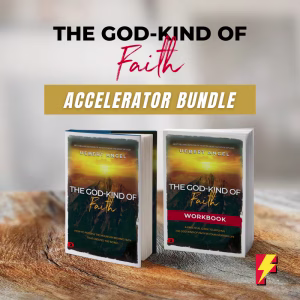 The God-Kind Of Faith Accelerator Bundle