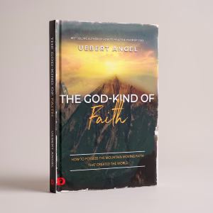 The God-Kind Of Faith