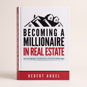Becoming A Millionaire In Real Estate